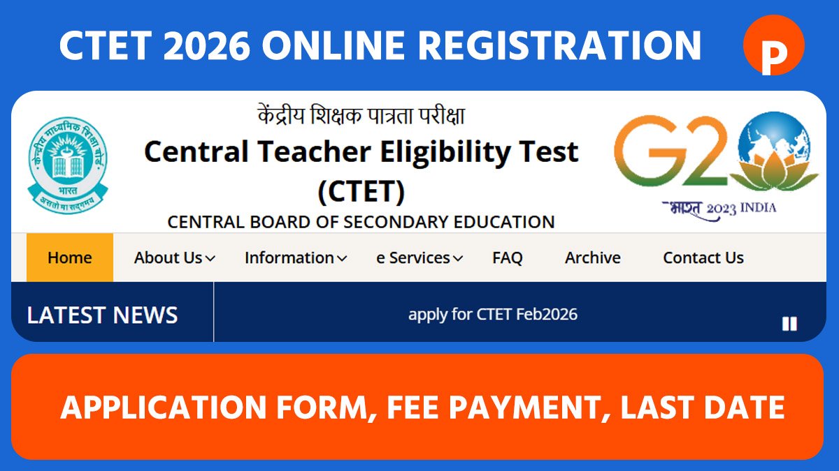 CTET 2026 Online Registration, Application Form, Fee Payment, Last Date