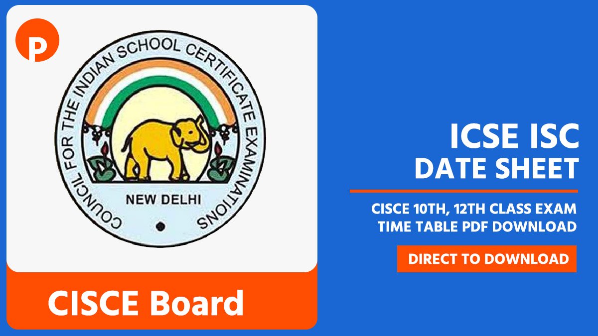 ICSE ISC Date Sheet 2026: CISCE 10th, 12th Class Exam Time Table PDF Download @cisce.org