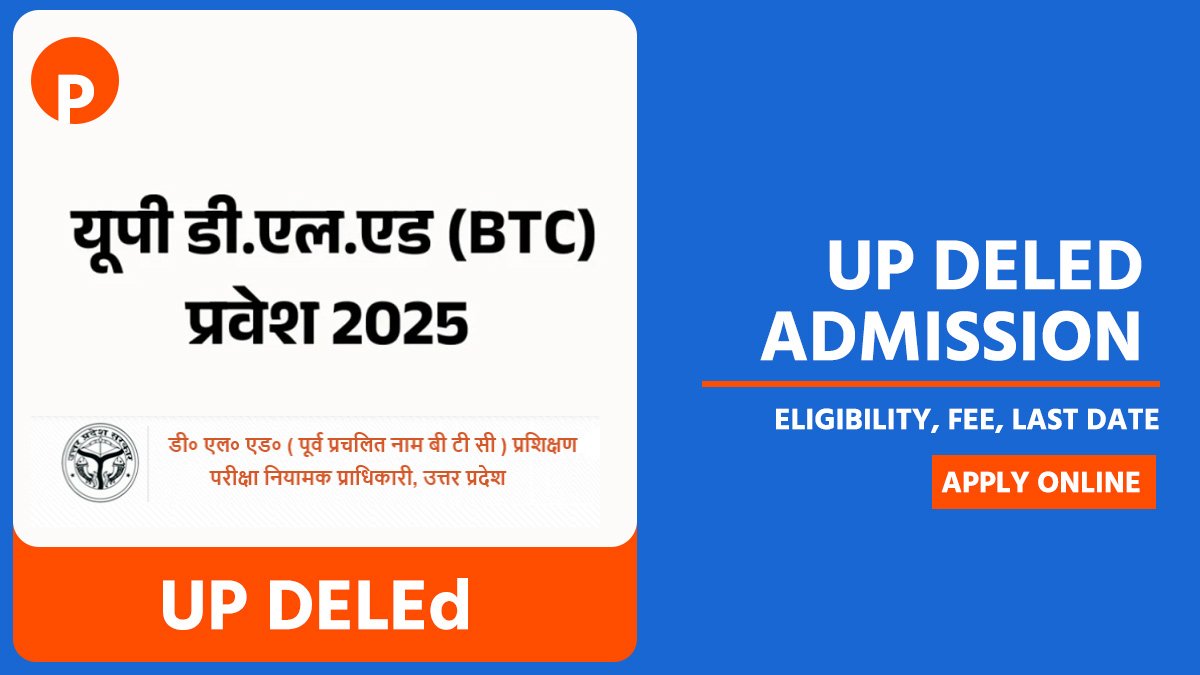UP DELEd Admission 2025 Online Form, Eligibility, Fee, Last Date