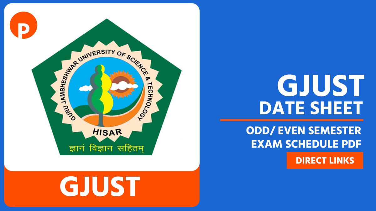 GJUST Date Sheet 2026 for B.Tech, B.Sc, M.Sc GJUST Odd Semester Exam Schedule PDF @ gjust.ac.in