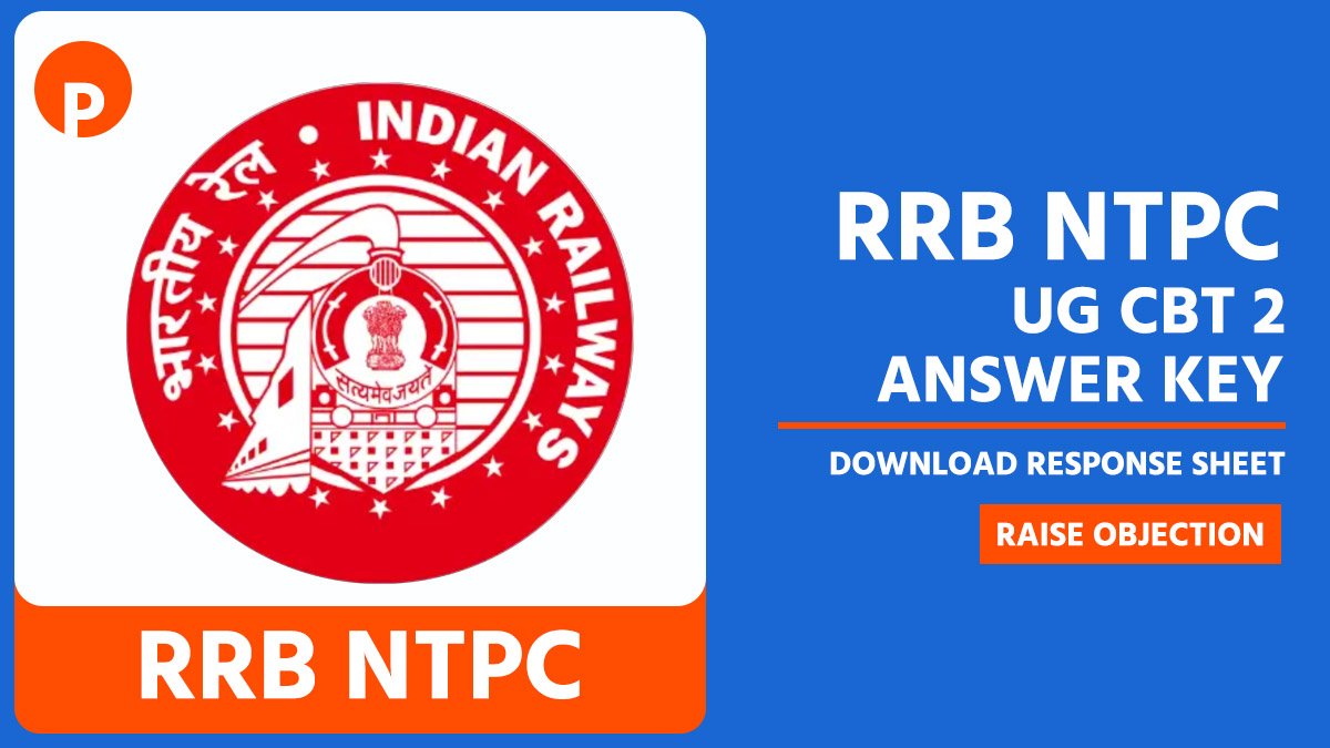 RRB NTPC UG CBT 2 Answer Key 2025, Download Response Sheet PDF & Raise Objection @rrbcdg.gov.in