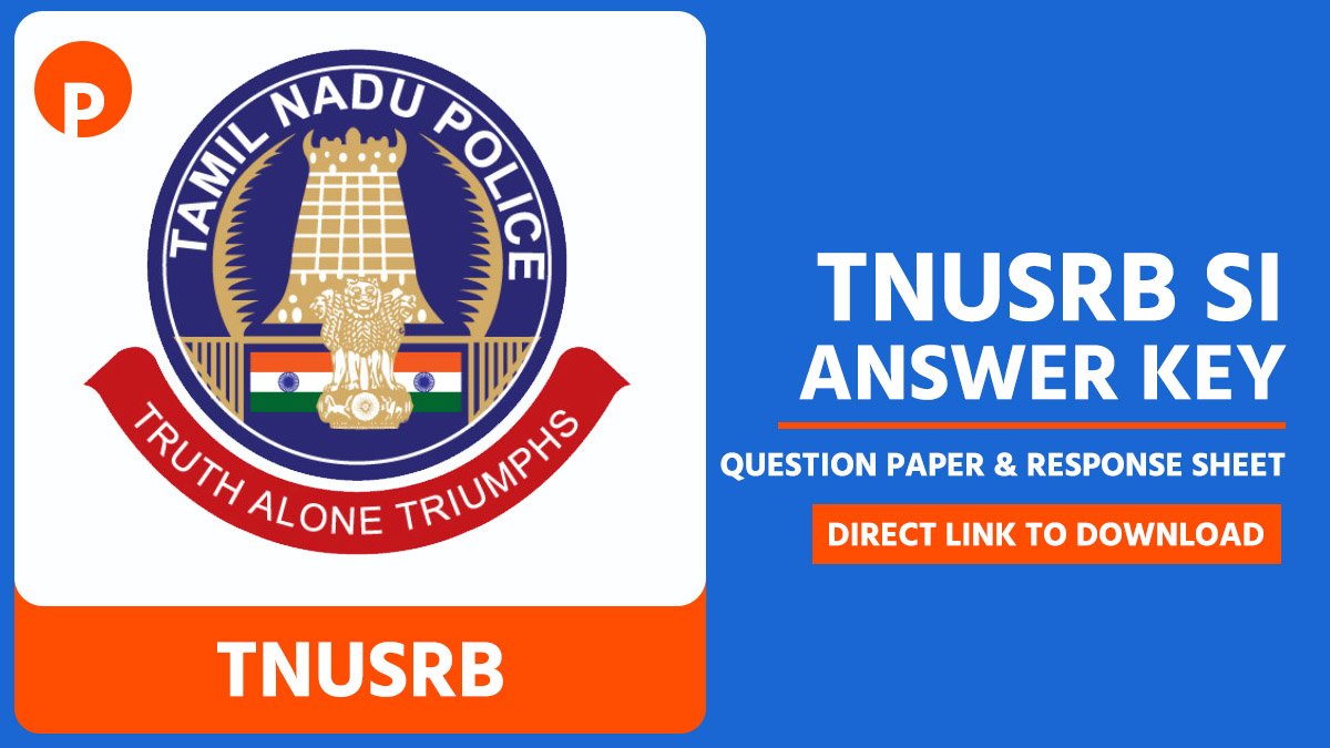 TNUSRB SI Answer Key & Question Paper 2025, All Sets – Subject Wise Paper 1 and 2, Direct Download PDF