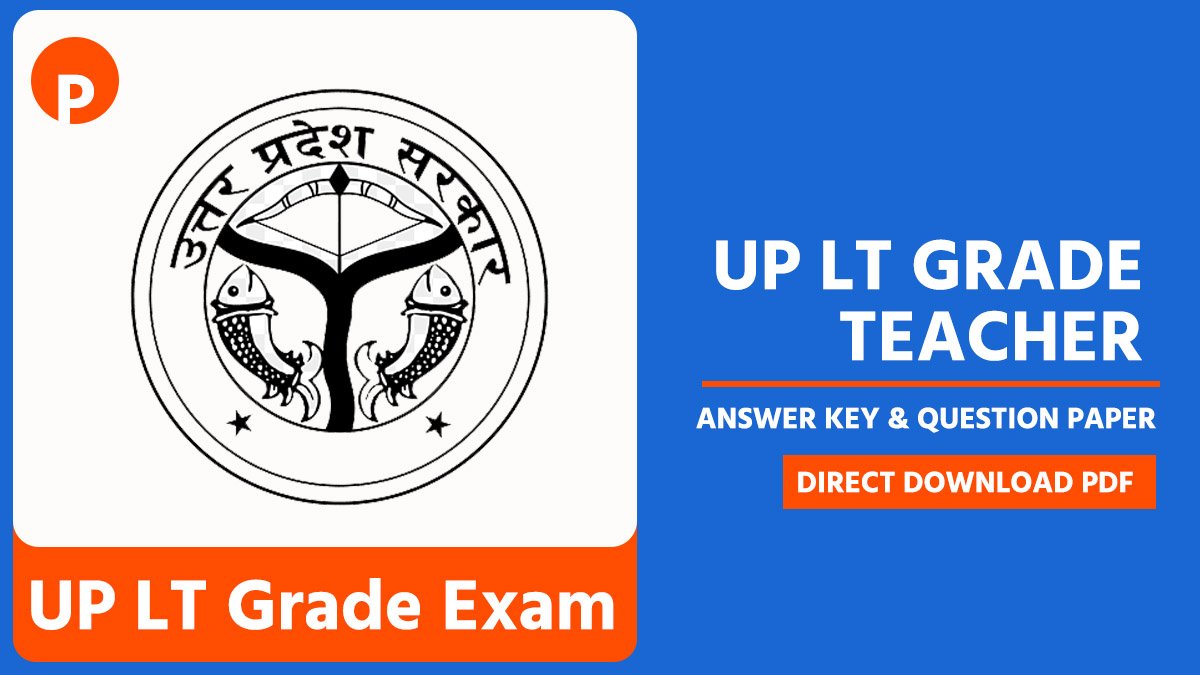 UP LT Grade Teacher Answer Key & Question Paper 2025 All Sets – Subject Wise, Direct Download PDF (Unofficial)