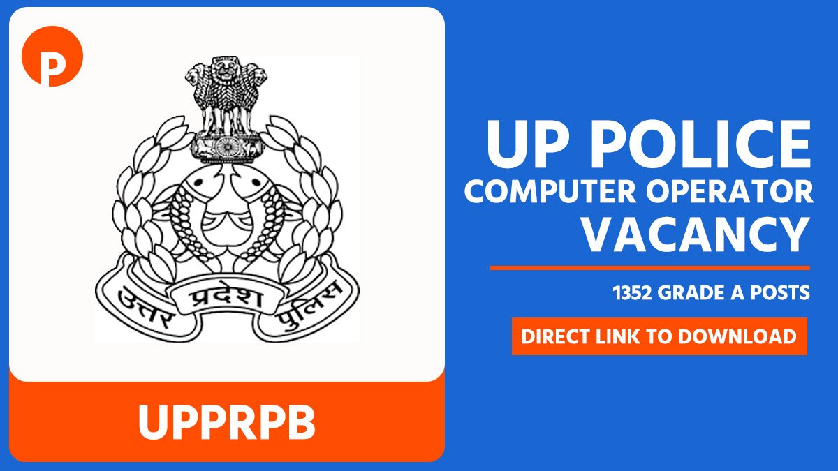 UP Police Computer Operator Recruitment 2025-26 Notification Out for 1352 Grade A Posts