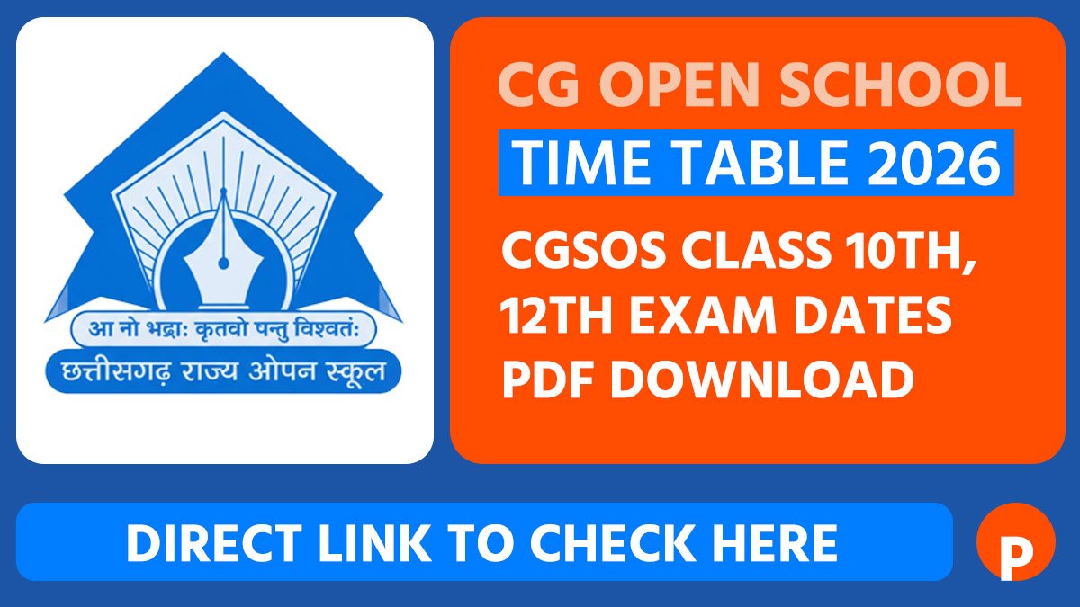 CG Open School Time Table 2026, CGSOS Class 10th and 12th Time Table 2026 PDF Download @sos.cg.nic.in