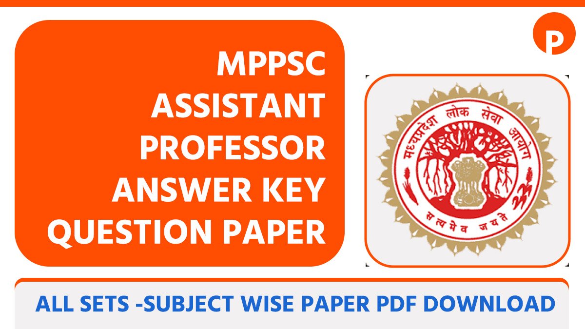 MPPSC Assistant Professor Answer Key & Question Paper 2026 (4 January), All Sets – Subject Wise Paper 1 and 2 PDF Download