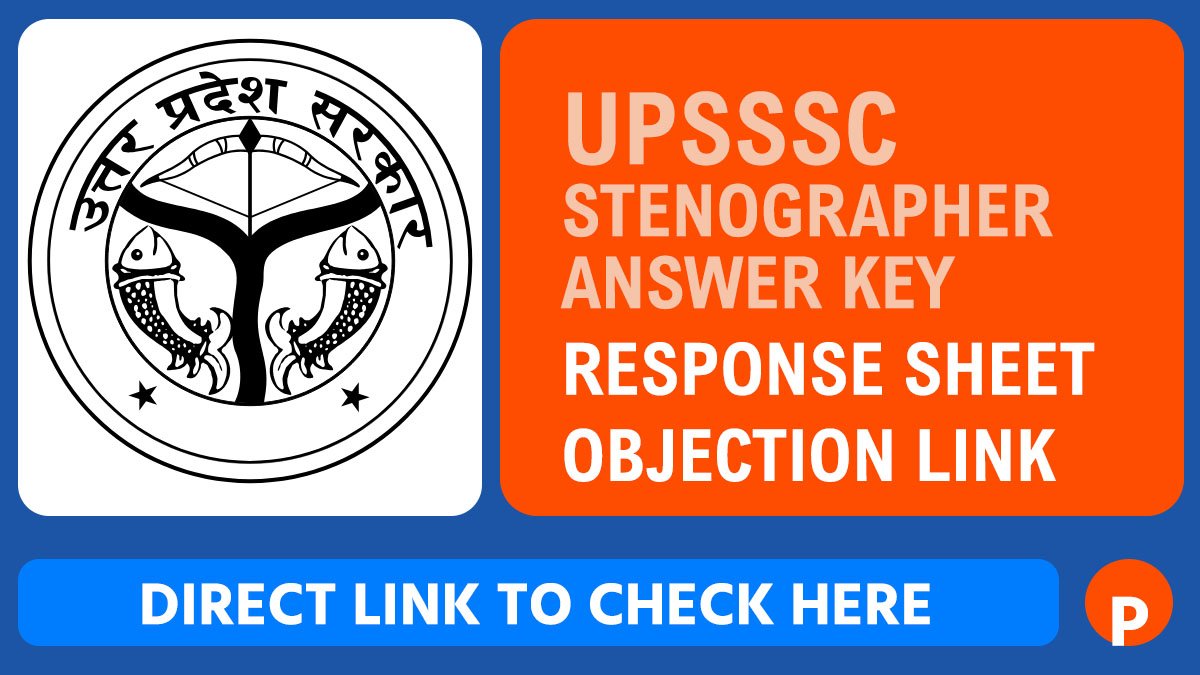 UPSSSC Stenographer Answer Key 2026 @upsssc.gov.in, Response Sheet PDF Download & Objection Link