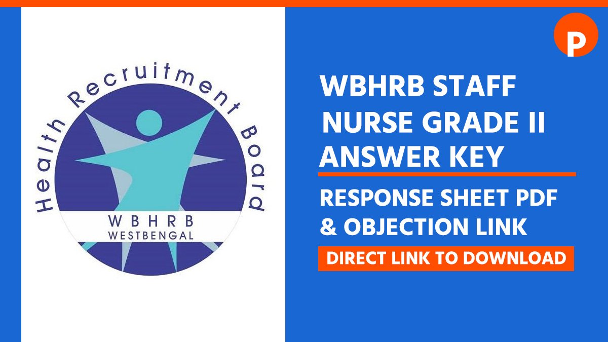 WBHRB Staff Nurse Grade II Answer Key 2026 OUT - Download PDF, Response Sheet & Objection Link